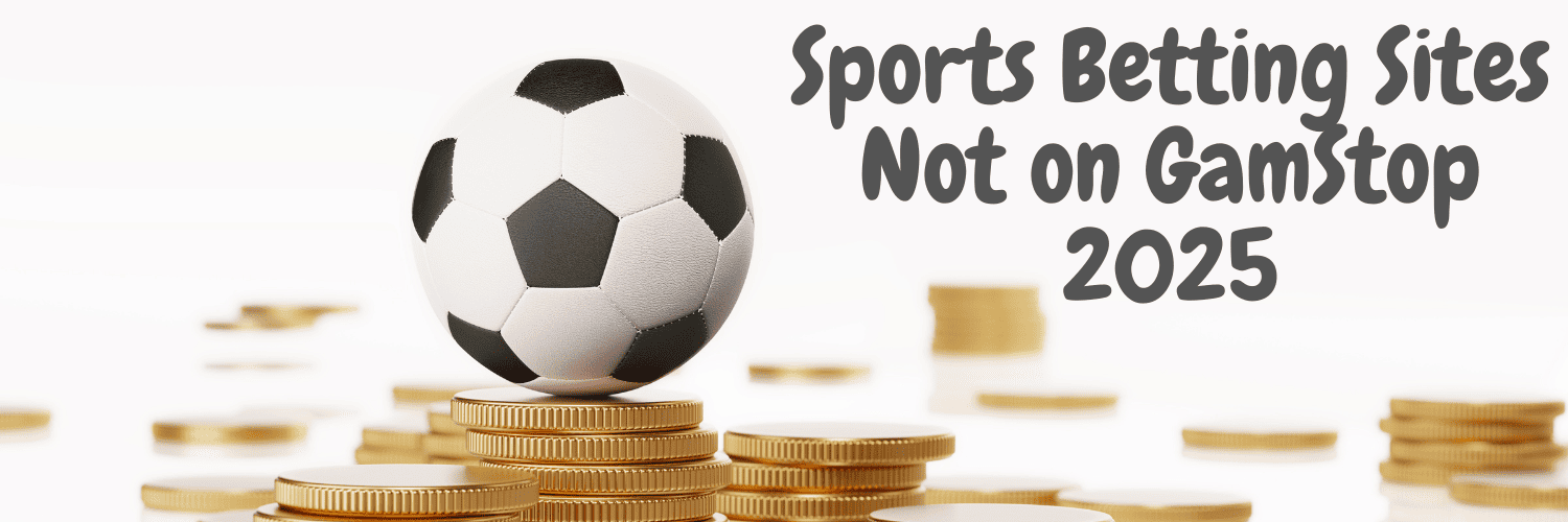 Exploring Non GamStop Sports Betting Sites A Guide for Bettors -204291748 Exploring Non GamStop Sports Betting Sites A Guide for Bettors -204291748